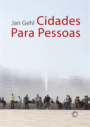 Jan Gehl: Livro Cidades para pessoas