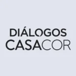 Diálogos CASACOR promove encontros sobre arquitetura, design e novas formas de morar na Arena do Conhecimento