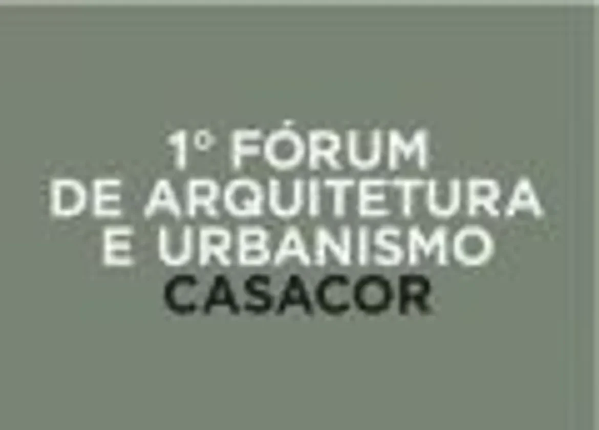CASACOR apresenta 1º Fórum de Arquitetura e Urbanismo no Rio de Janeiro com debates sobre cidades brasileiras
