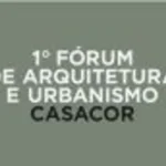CASACOR apresenta 1º Fórum de Arquitetura e Urbanismo no Rio de Janeiro com debates sobre cidades brasileiras